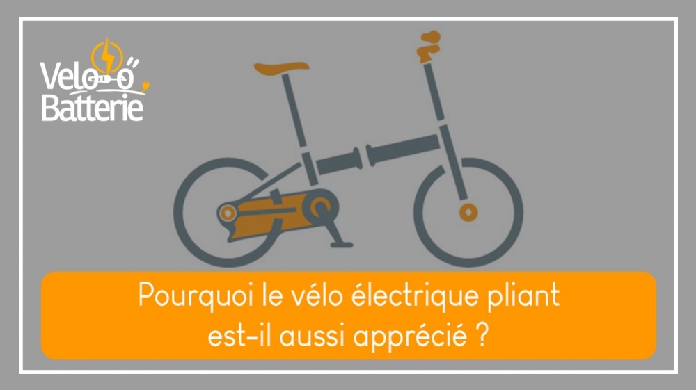 Pourquoi le vélo électrique pliant est-il aussi apprécié ? 