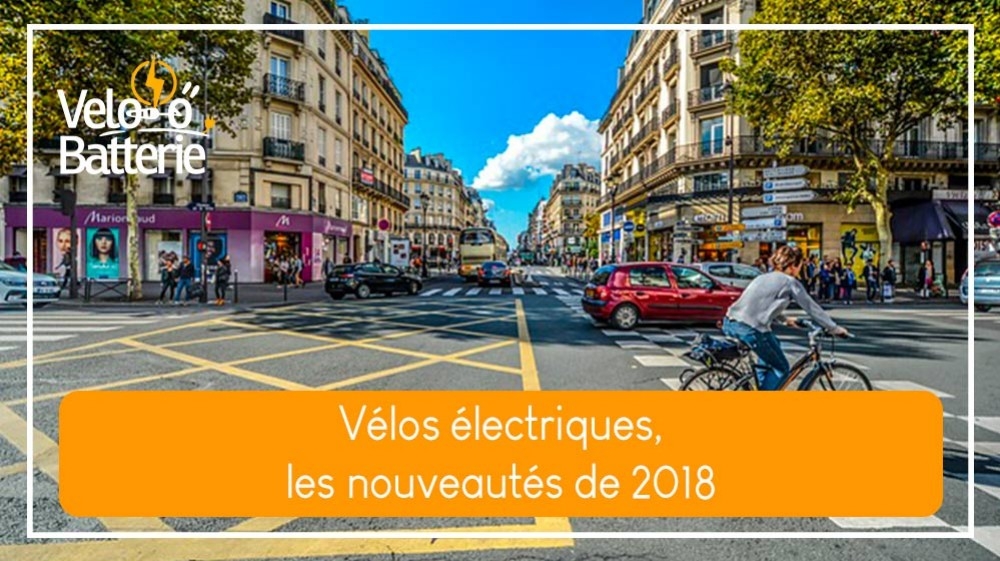 Vélos électriques, les nouveautés de 2018
