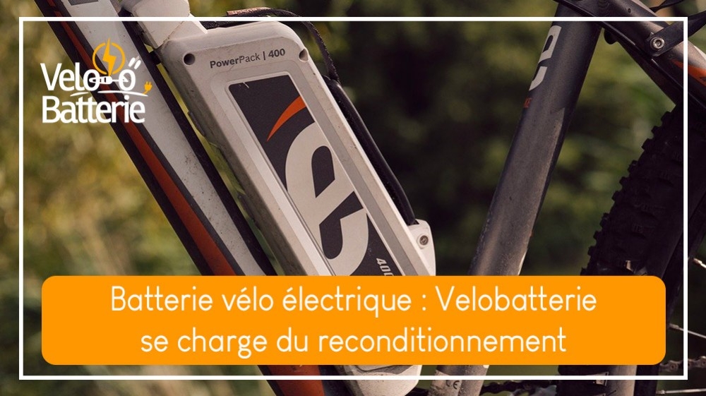 Batterie vélo électrique : Velobatterie se charge du reconditionnement