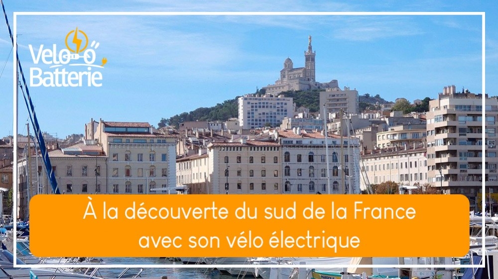 À la découverte du sud de la France avec son vélo électrique