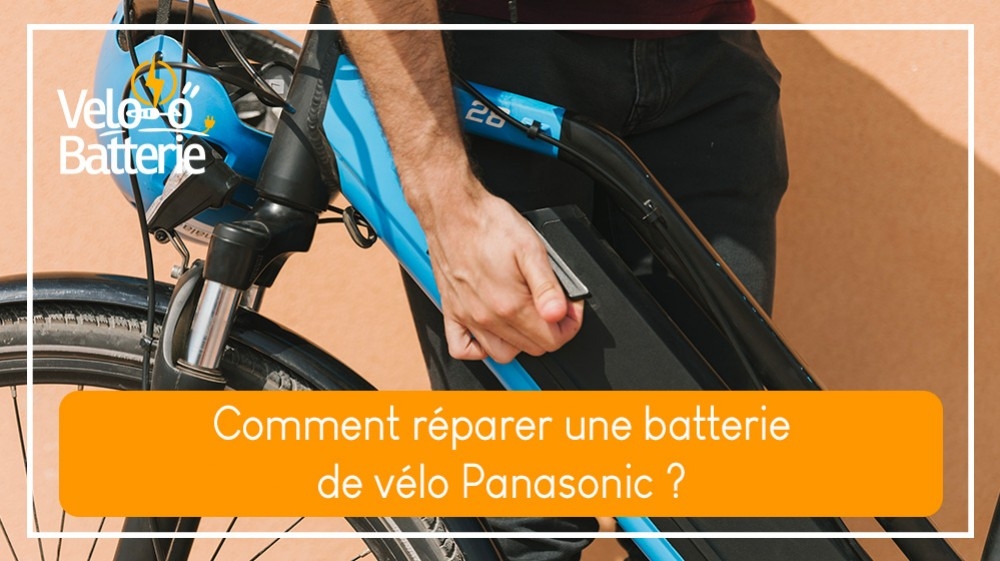 Comment réparer une batterie de vélo Panasonic ?