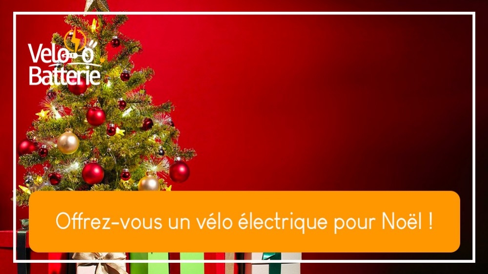 Offrez-vous un vélo électrique pour Noël !