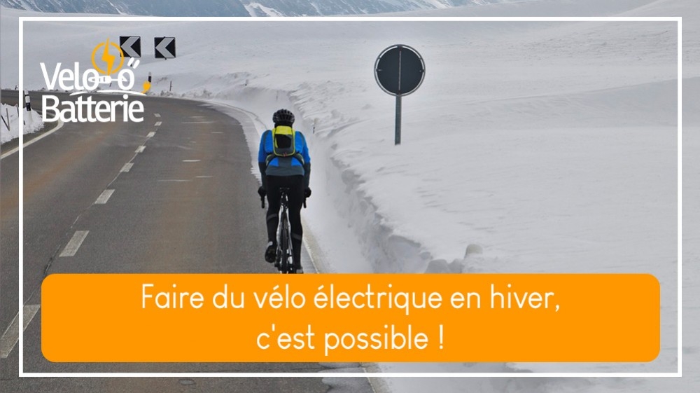 Faire du vélo électrique en hiver, c'est possible !