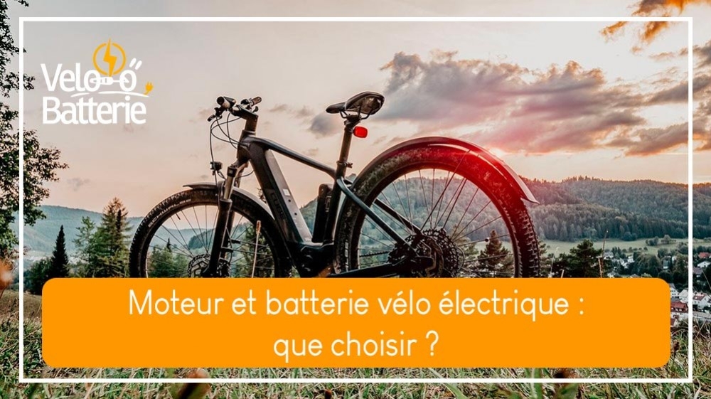 Moteur et batterie vélo électrique : que choisir ?